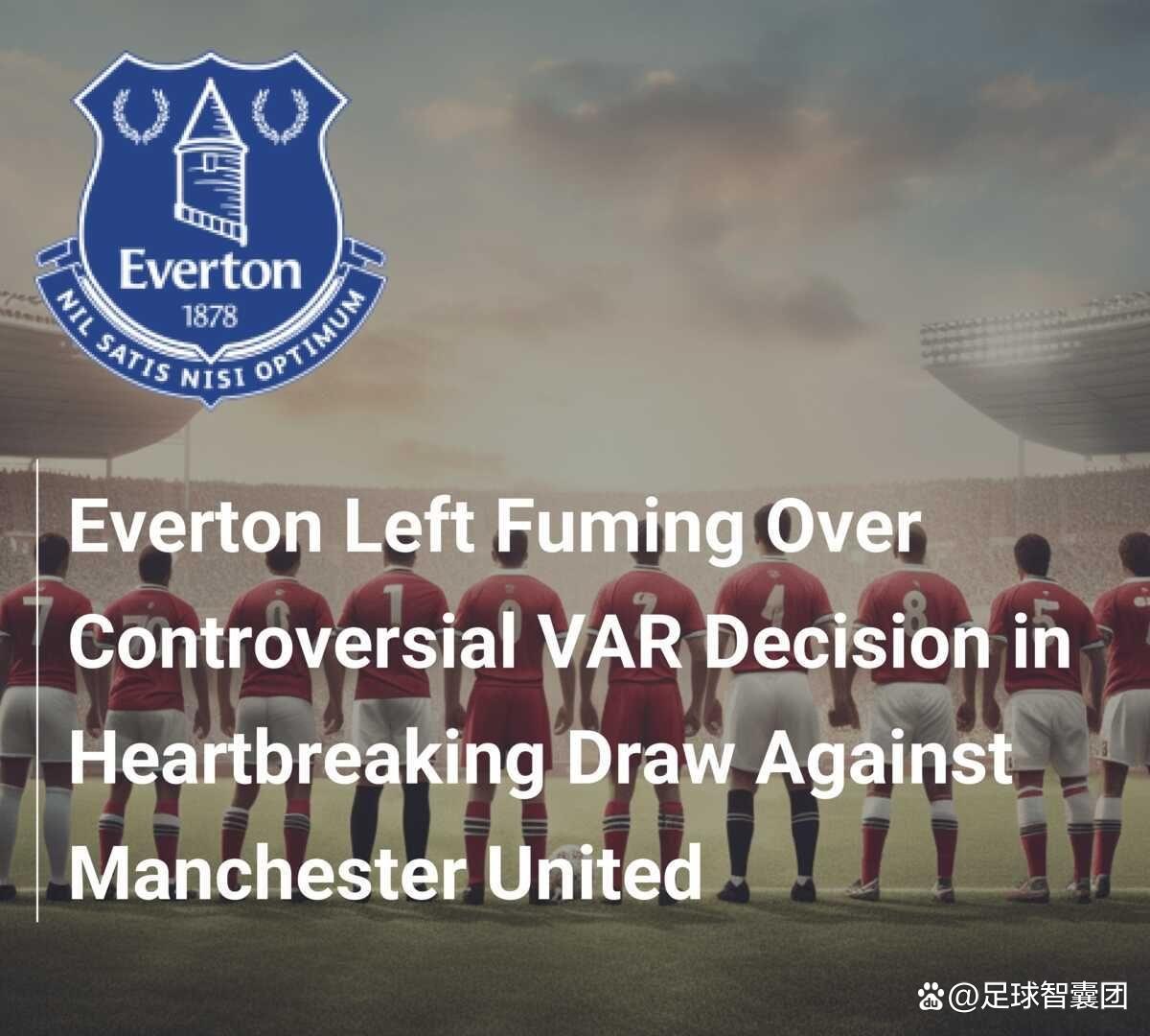 包含VAR争议：科技是否毁了英超的流畅性？的词条
